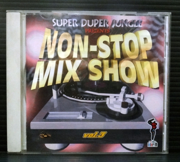 INTER FM &SUPER DUPER JUNGLE PRESENTS NON-STOP MIX SHOW VOL.3