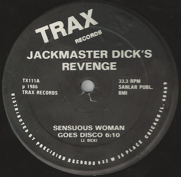  black label TRAX 1986 Chicago house * Classic!Jackmaster Dick\'s Revenge Sensuous Woman Goes Disco