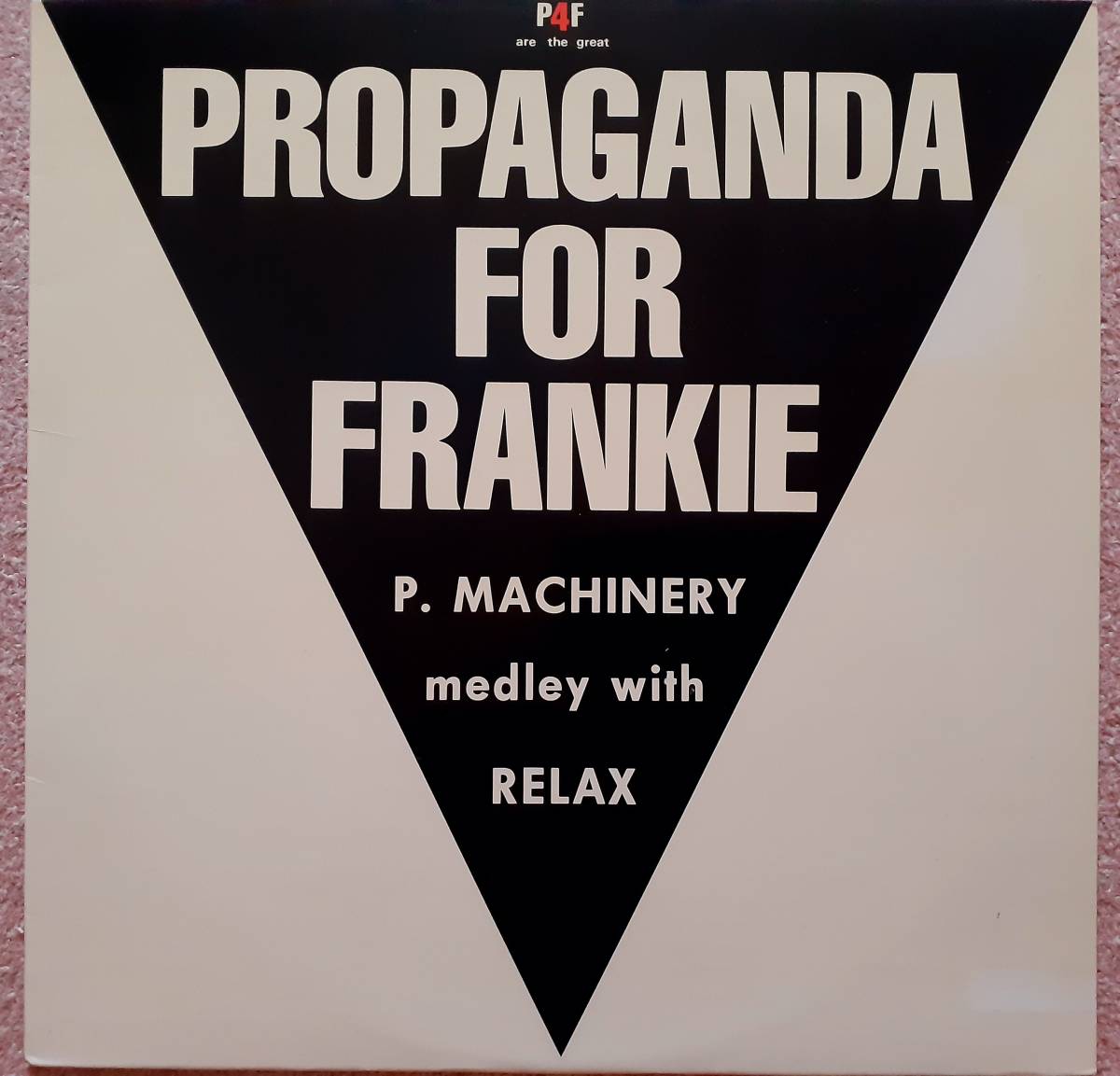 P4F - P.Machinery / Relax　(MEDLEY)　US盤 12” シングル レコード　：　Frankie Goes To Hollywood / Propaganda _画像2