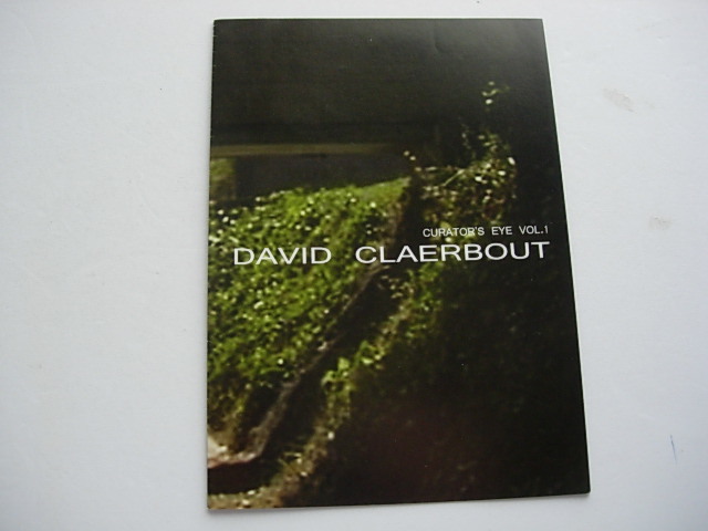 アート展パンフレット　DAVID CLAERBOUT ダヴィッド・クレルボ　2006年11月　nca 日動コンテンポラリーアート　ベルギー_画像1