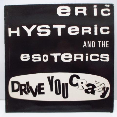 ERIC HYSTERIC & The Esoterics -Drive You Crazy (UK Orig.LP)-