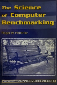 The Science of Computer Benchmarking, R.W.Hockney, SIAM, 1996_画像1