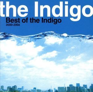 Ｂｅｓｔ　ｏｆ　ｔｈｅ　Ｉｎｄｉｇｏ　２０００－２００６／ｔｈｅ　Ｉｎｄｉｇｏ_画像1