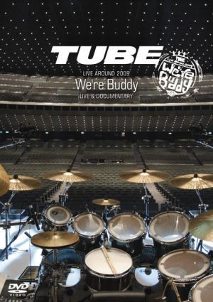 TUBE LIVE AROUND 2009~We*re Buddy~LIVE&DOCUMENTARY|TUBE