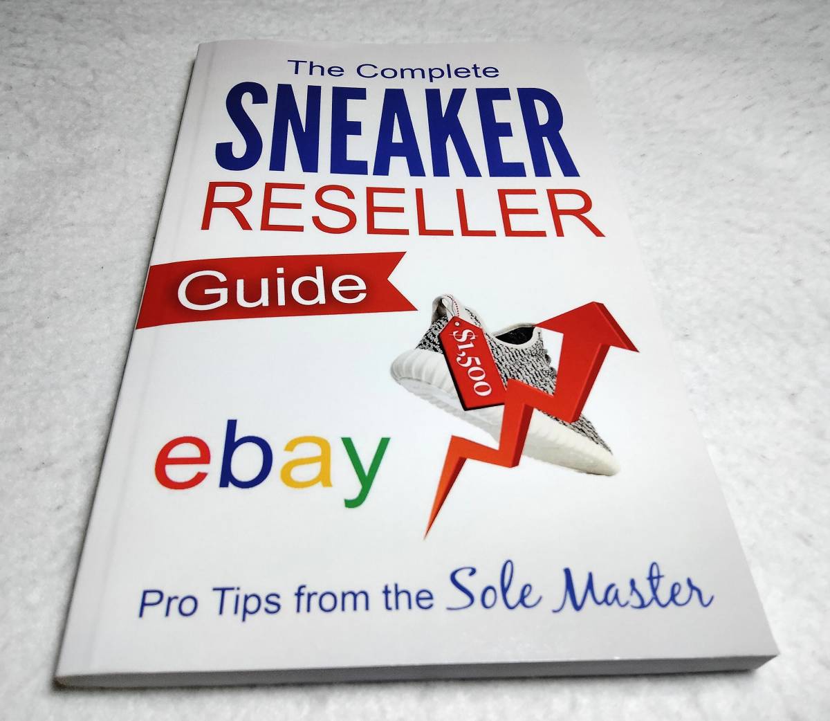 ＜洋書＞スニーカー・リセラー 完全ガイド『The Complete SNEAKER RESELLER Guide』～eBay・スニーカー転売ビジネス