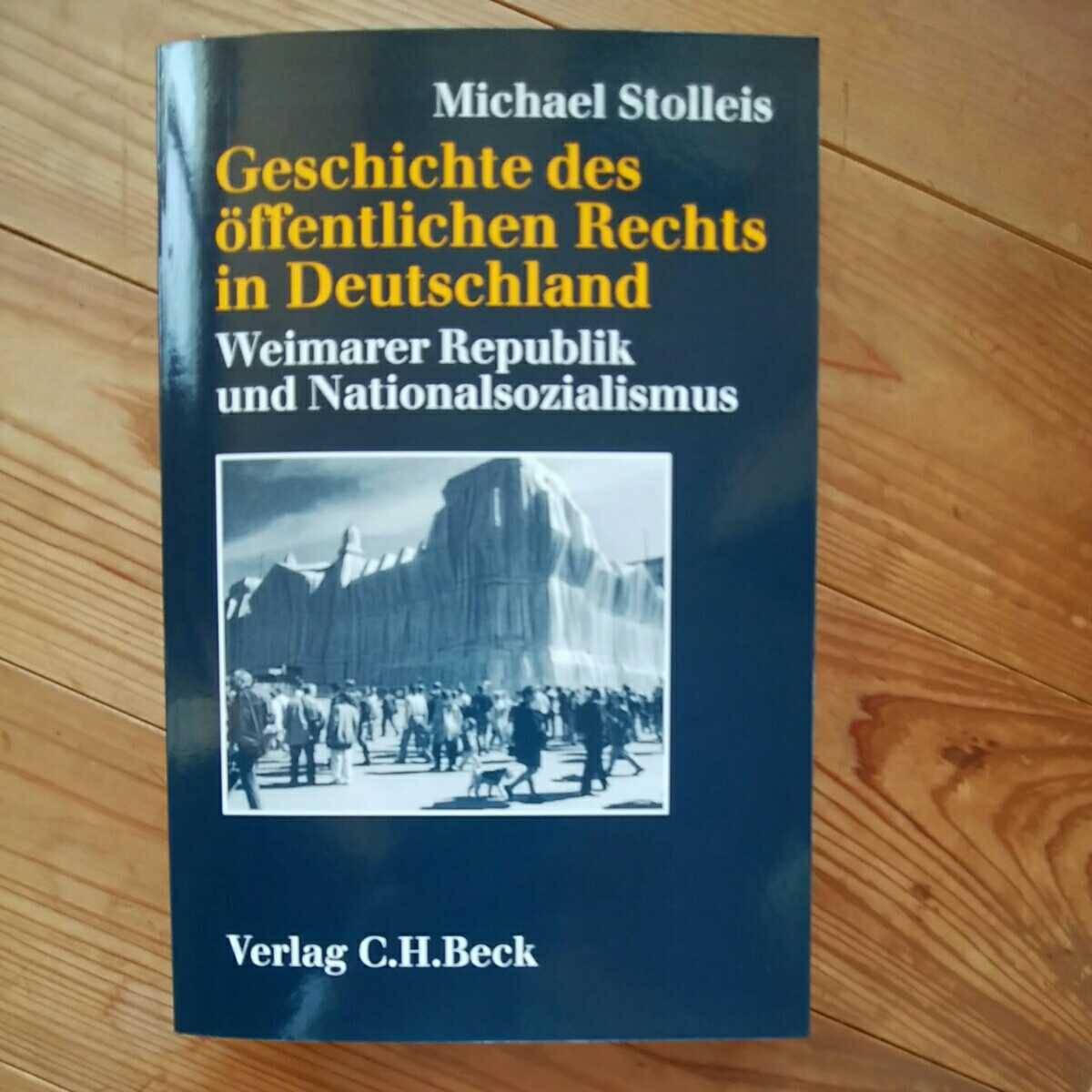 新作グッ Michael Stolleis Geshichte des oeffentlichen Rechts in Deutschland Weimarer Republik und Nationalsozialismus 送料無料 法律