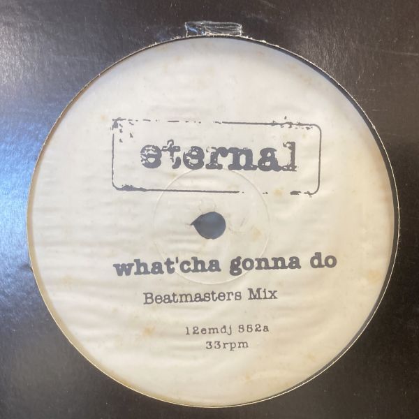 12inchレコード　 ETERNAL / WHAT'CHA GONNA DO_画像1