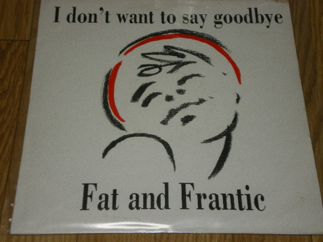 ネオアコ Fat And Frantic [Don't Want To Say Goodbye] 12inch/Pale Fountains_画像1