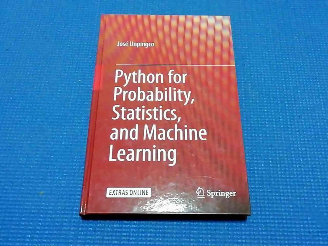 Python for Probability, Statistics, and Machine Learning Jose Unpingco 科学技術計算のためのPython 確率・統計・機械学習 英語 洋書 Python for Probability, Statistics, and Machine Learning Jose Unpingco 科学技術計算のためのPython 確率・統計・機械学習 英語 洋書