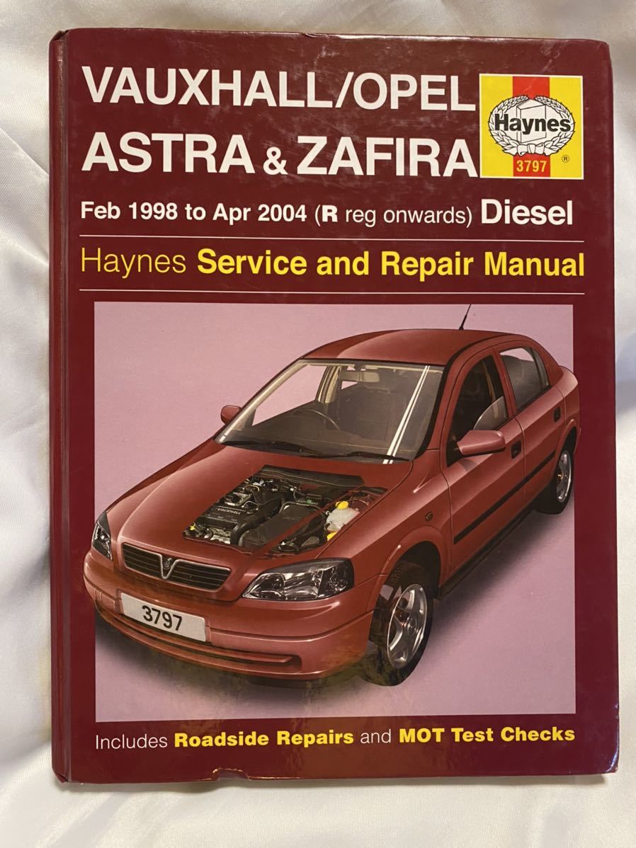 VAUXHALL/OPEL ASTRA & ZAFIRA Feb 1998 to Apr 2004 (R reg onwards) Diesel Haynes Service and Repair Manual オペルアストラザフィーラ
