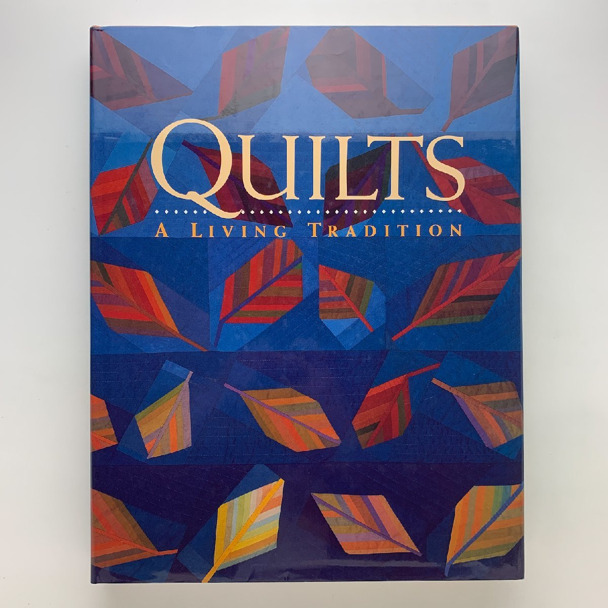 Quilts a Living Tradition　1995年　BEAUX ARTS EDITIONS