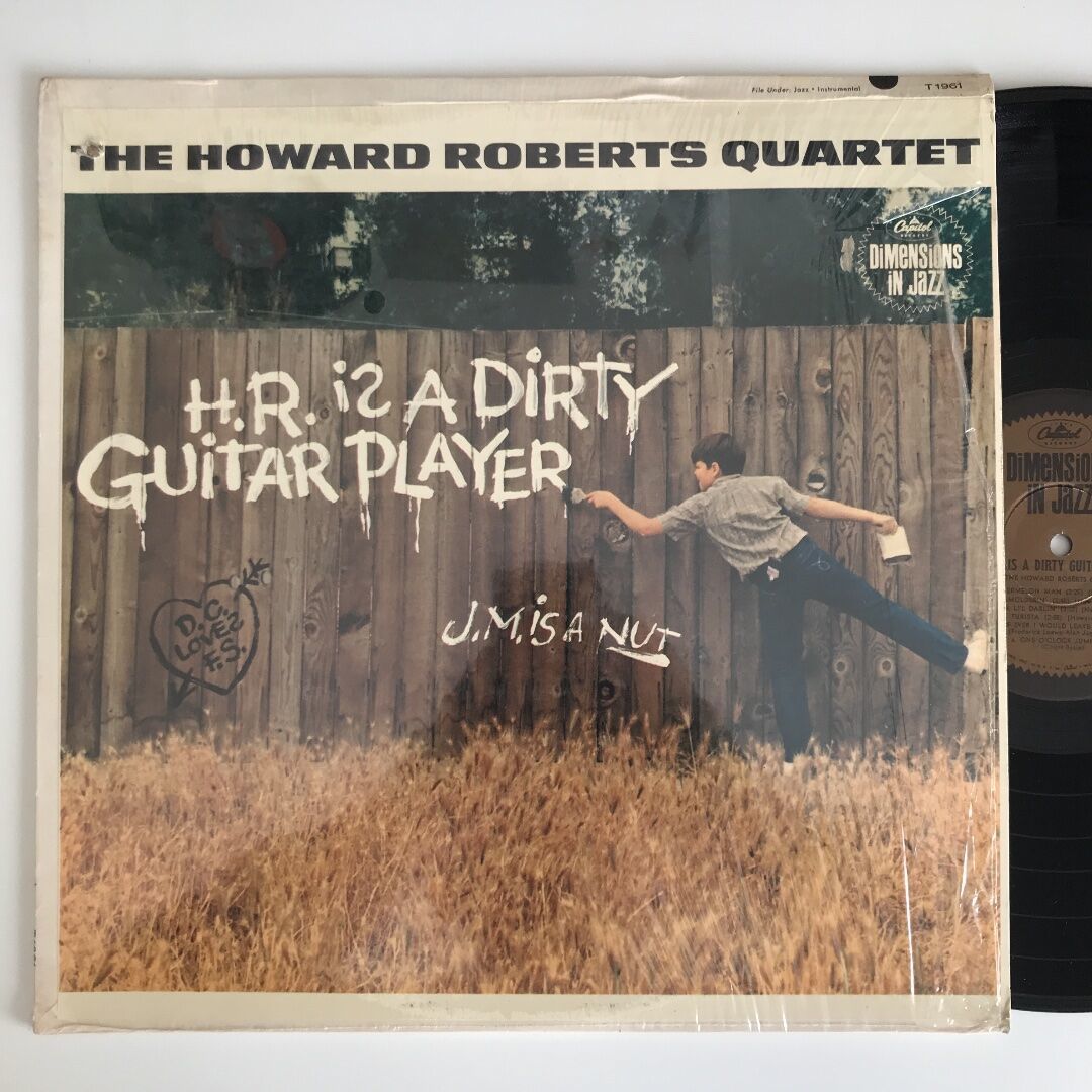 The Howard Roberts Quartet - H.R. Is A Dirty Guitar Player_画像1