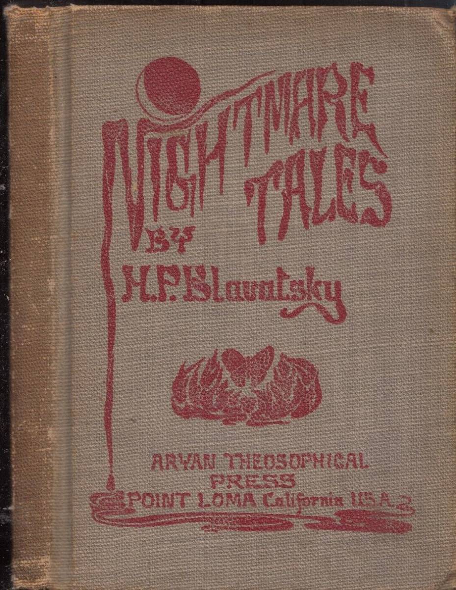 最安値 ブラヴァツキー夫人唯一の幻想小説集「夢魔物語　Nightmare Tales」1907年 洋書、外国語書籍