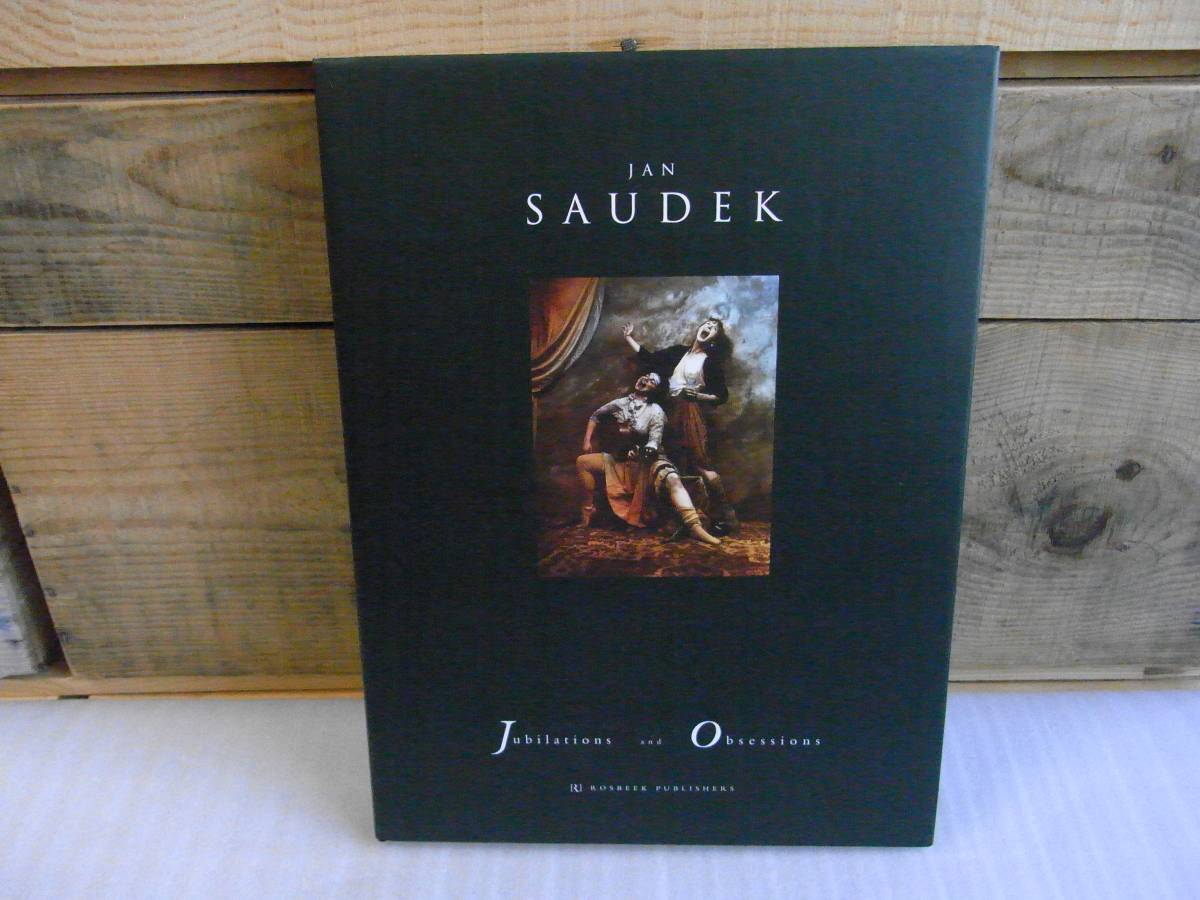 洋書写真集　 Jan Saudek　/　ヤン・ソーデック　:　 Jubilations and Obsessions　ハードカバー　ヤン・サウデック、ヤン・ソウデック