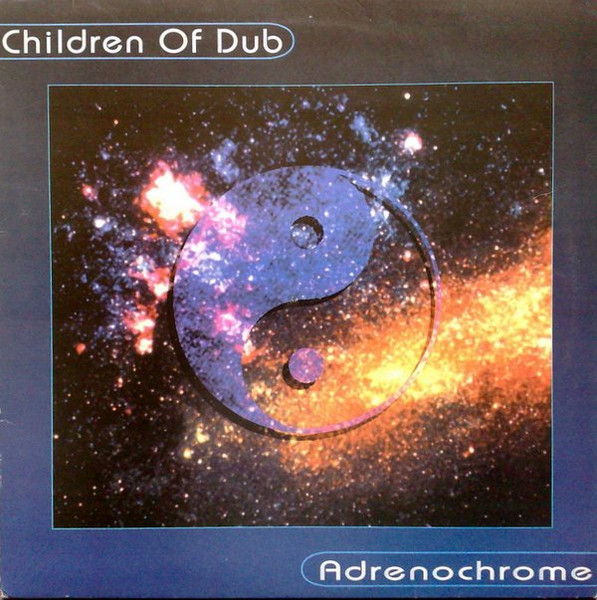 Children Of Dub Adrenochrome　　　1996 エスニックアンビエント～ トランシーDUB！！_画像1