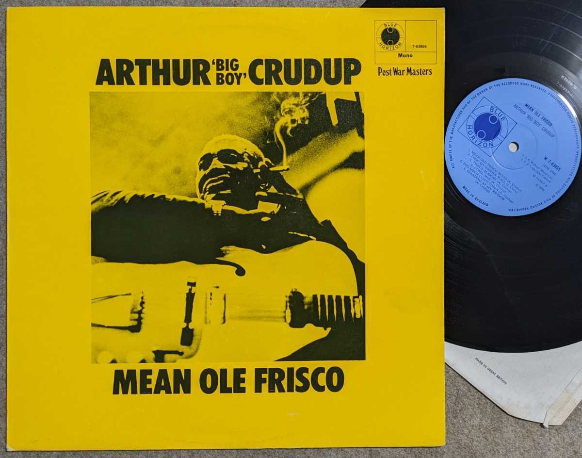 Arthur Big Boy Crudup-Mean Old Frisco☆英Blue Horizon Orig.美盤/マト1-