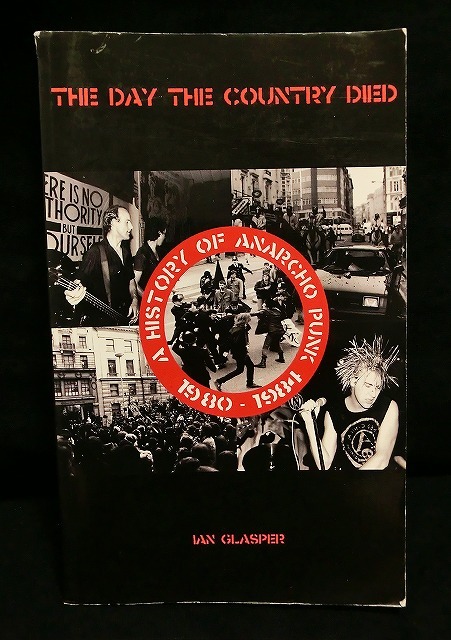 貴重 80年代 英国 UK アナーコ パンクの歴史 The Day the Country Died 洋書 ハードコア クラスト アナーキー クラス CRASS DIRT AMEBIX_画像1