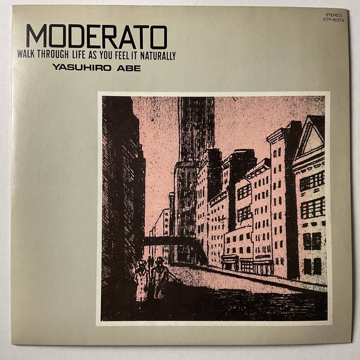 サイン入り 貴重 レコード LP 安部恭弘 モデラート YASUHIRO ABE MODERATO / ETP-90274 EPO 杉真理 清水信之 村田和人 鈴木雄大 伊豆田洋之_画像2