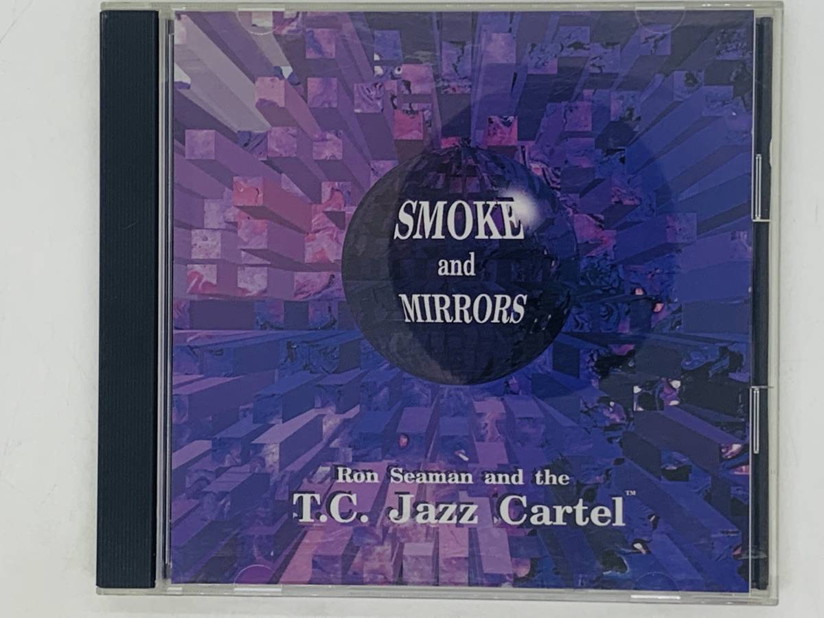 即決CD SMOKE AND MIRRORS / Ron Seaman and the T.C. Jazz Cartel / スモーク・アンド・ミラーズ / アルバム Y19_画像1