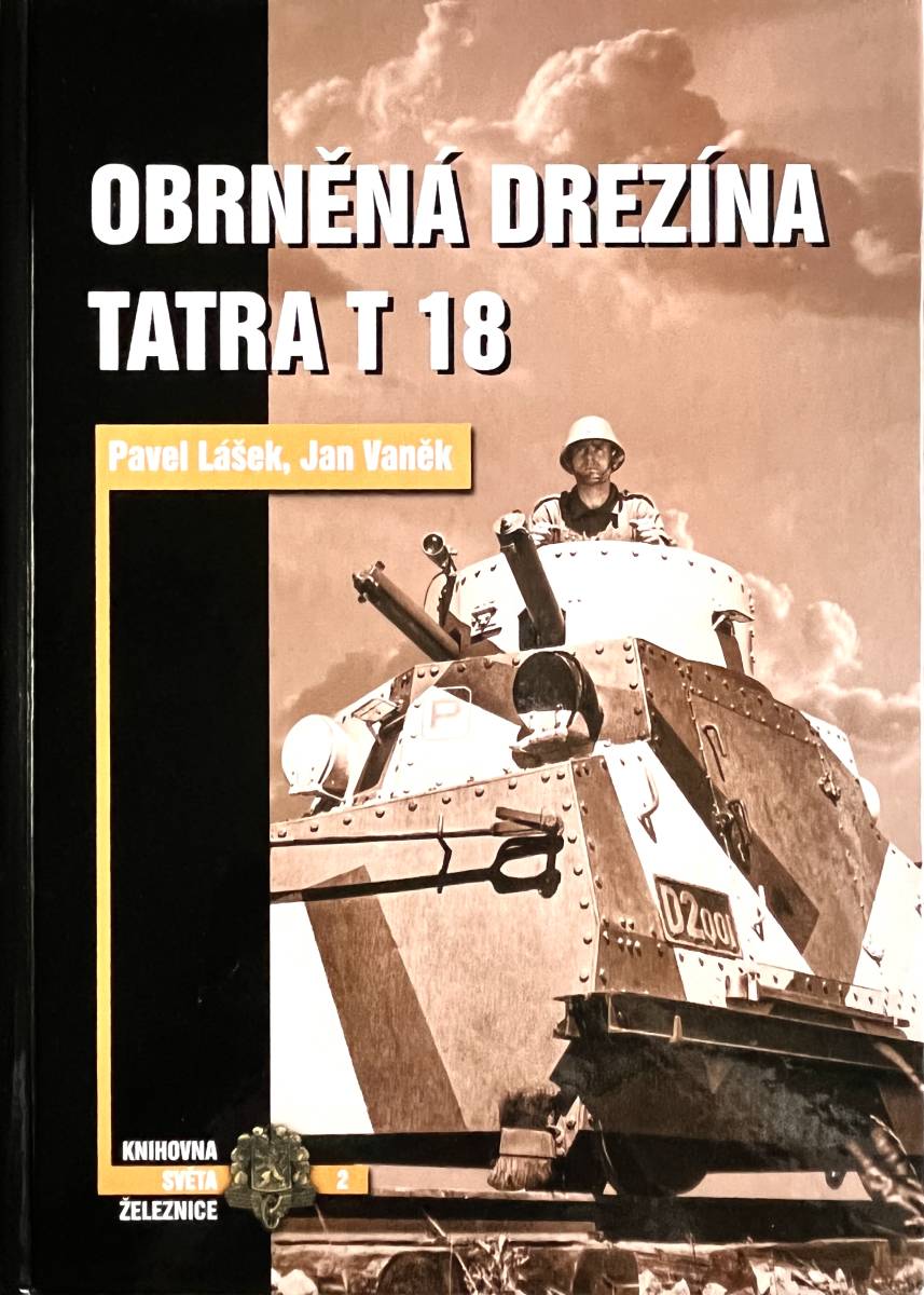 ■ 洋書 Obrnn drezna Tatra T-18 タトラ ドライジーネ 装甲軌道車