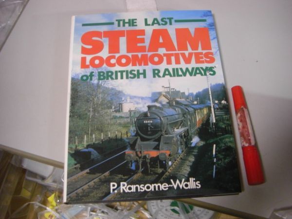 鉄道洋書 STEAM LOCOMOTIVES THELAST OF BRITISH RAILWAYS イギリス