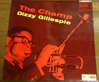 Dizzy Gillespie Big Band - The Champ - LP / I Can't Get Started,Annie's Dance,Pile Driver,イギリス盤,Music For Pleasure - MFP 1041_画像1