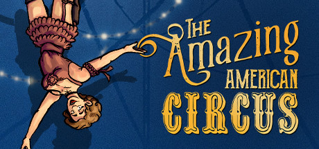 未使用 Steam 日本語未対応 The Amazing American Circus_画像1