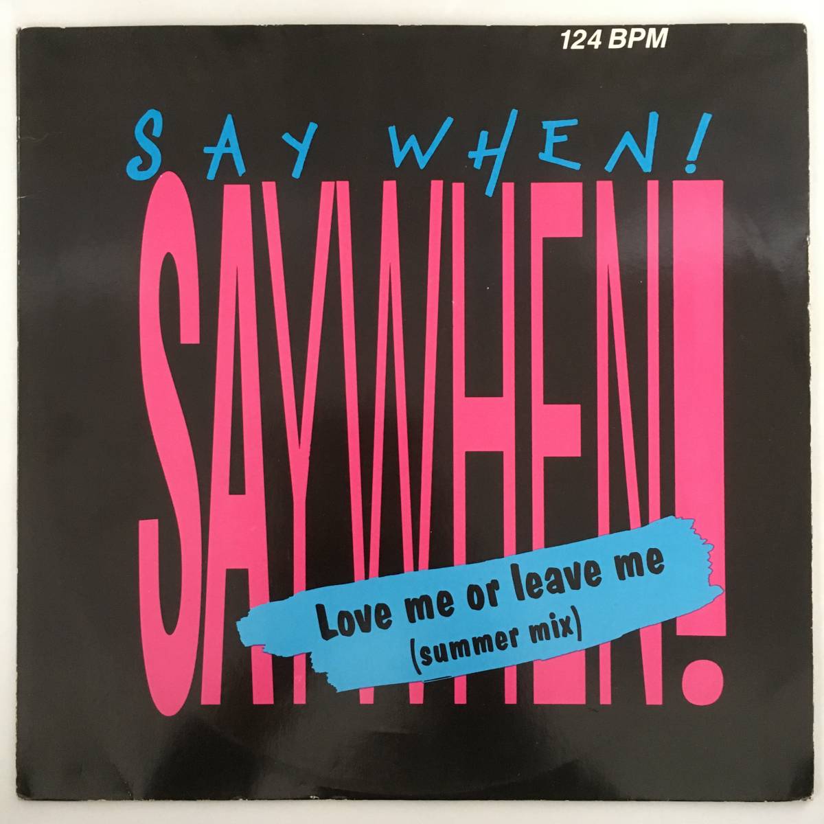 【12インチ】Say When! - Love Me Or Leave Me (Summer Mix)_画像2