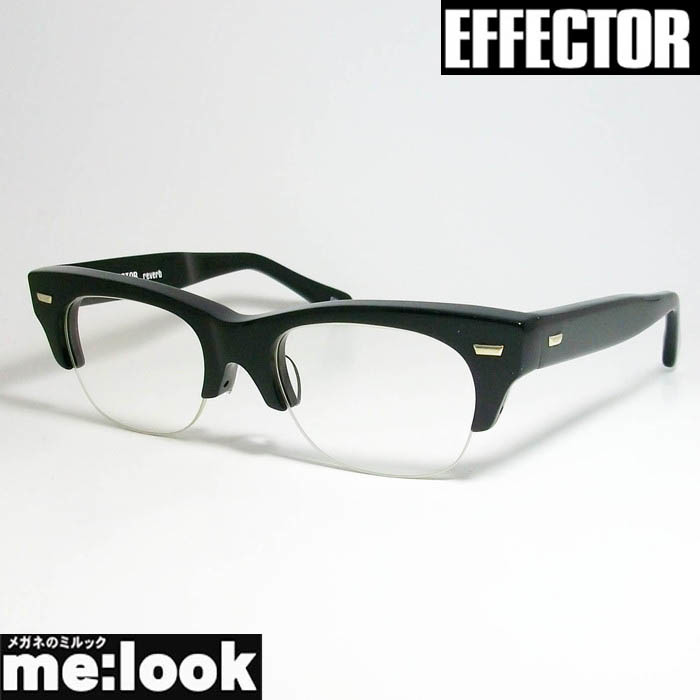 EFFECTOR エフェクター レヴォーブ クラシック 眼鏡 メガネ フレーム