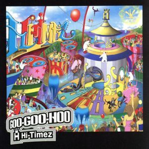 ＧＯＯ　ＧＯＯ　ＨＯＯ／Ｈｉ－Ｔｉｍｅｚ_画像1