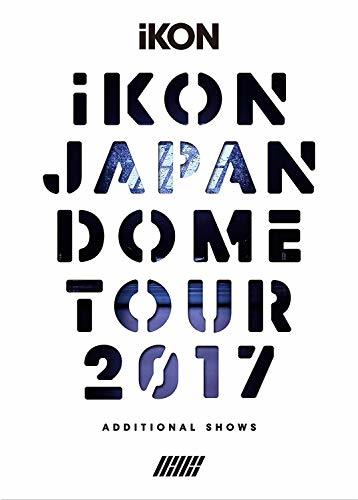 iKON JAPAN DOME TOUR 2017 ADDITIONAL SHOWS(Blu-ray Disc2枚組+CD2枚組)