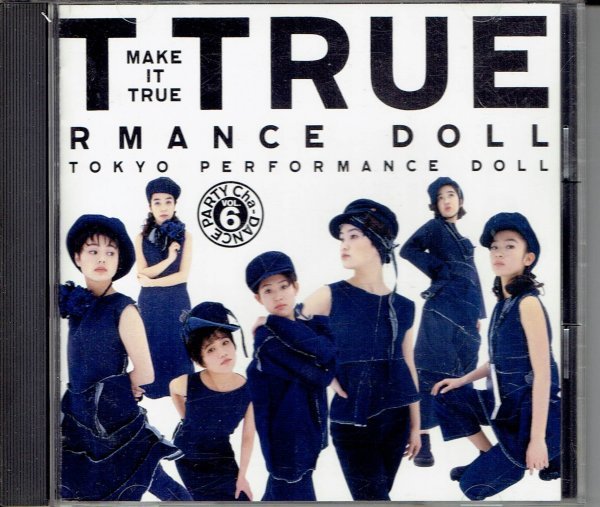 東京パフォーマンスドール　MAKE IT TRUE～Cha-DANCE Party Vol.6　1993年CD・送料無料_画像1