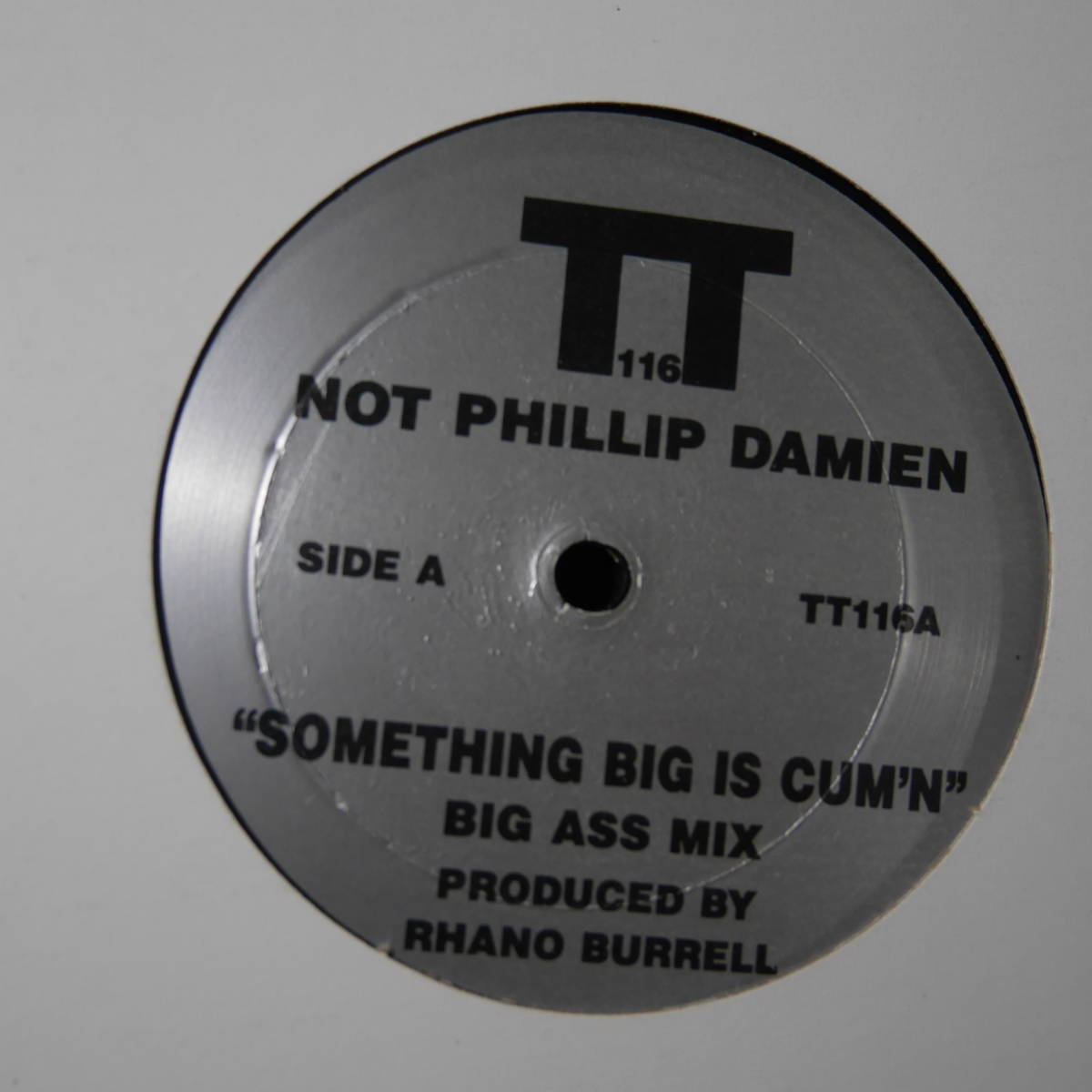 アナログ ●輸入盤 ～ Not Phillip Damien Something Big Is Cum'n レーベル:TT Records TT116_画像1