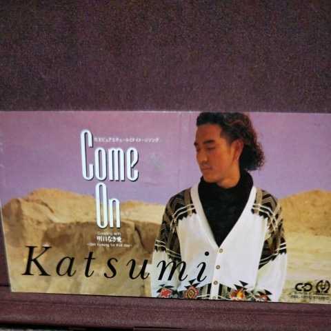 ★④★ Katsumi のシングルCD 「Come On」_画像1