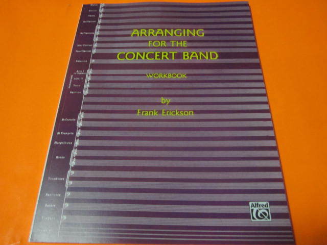  import music manual Arranging for the Concert Band concert band. arrange main is musical score . explanation little amount Frank * Ericsson 