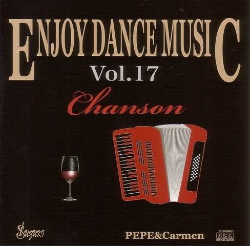 Enjoy Dance Music 17 /シャンソン/PEPE & Carmen/未開封 【社交ダンス音楽ＣＤ】♪N546の画像1