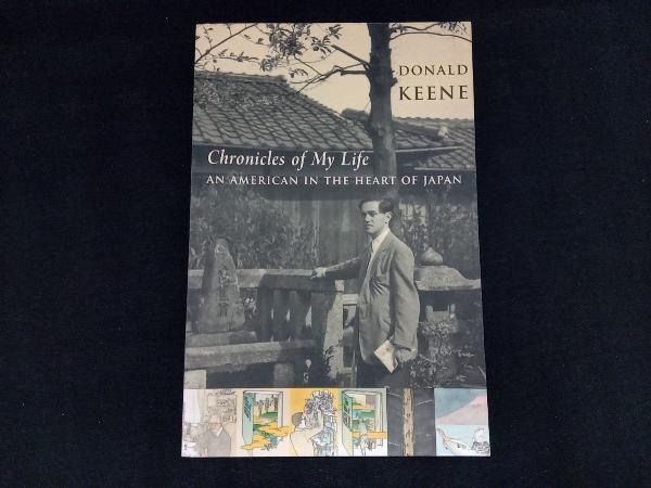 洋書 Chronicles of My Life AN AMERICAN IN THE HEART OF JAPAN / Donald Keen ドナルド・キーン_画像1