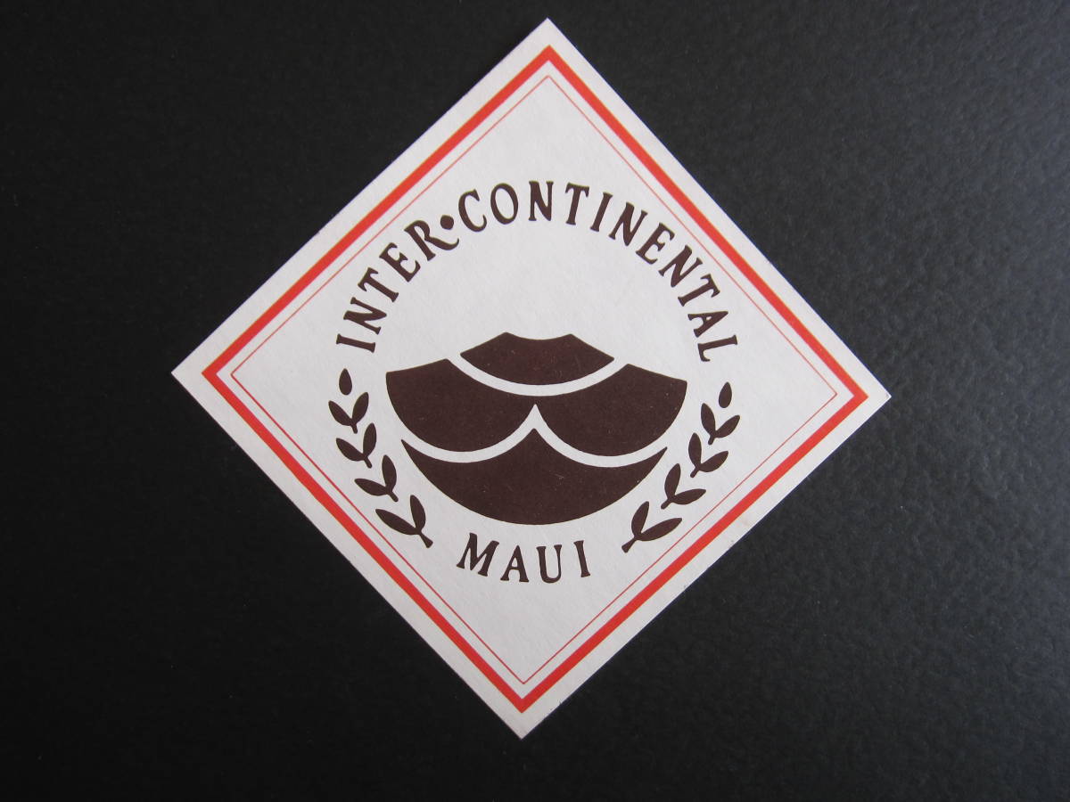  hotel label # Inter Continental maui#INTERCONTINENTAL MAUI#maui island # Hawaii # sticker #1970\'s after half 
