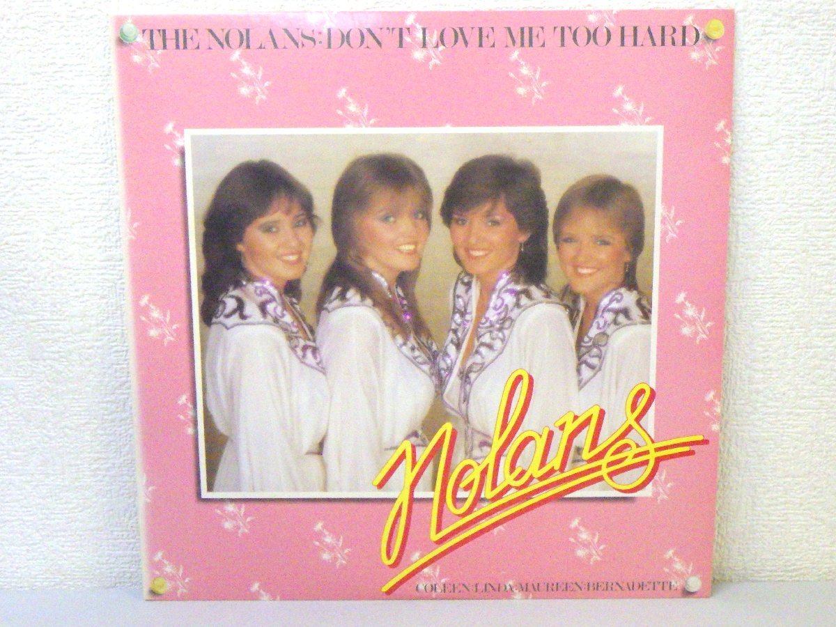 LP レコード nolans ノーランズ DON'T LOVE ME TOO HARD 【E+】 D2659Aの画像1