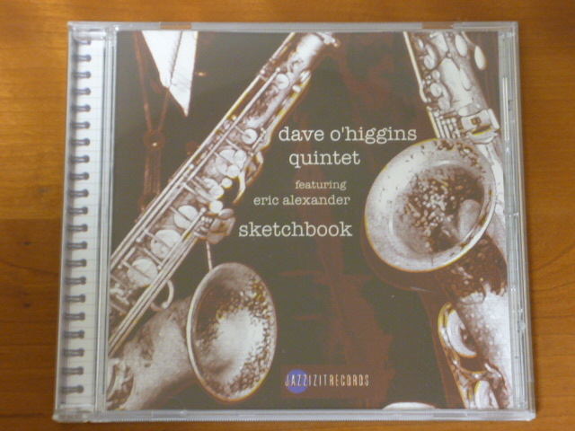 Dave O'Higgins Quintet Featuring Eric Alexander/Sketchbook_画像1