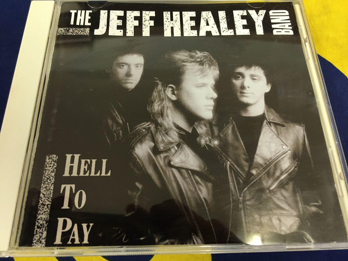 The Jeff Healey Band★中古CD国内盤「ジェフ・ヒーリー～ヘル・トゥ・ペイ」の画像1