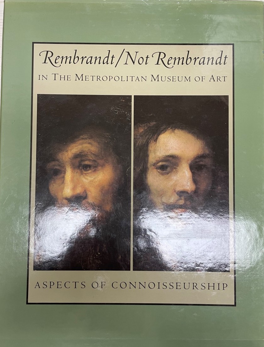 Rembrandt/not Rembrandt in the Metropolitan Museum of Art : aspects of conn