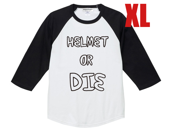 HELMET OR DIE Raglan 3/4 Sleeves T-shirt WHITE × BLACK XL/shoeiaraisimpsonagvoweneveroakstadiumomo designsetakiwiクノー工業族ヘル_画像1