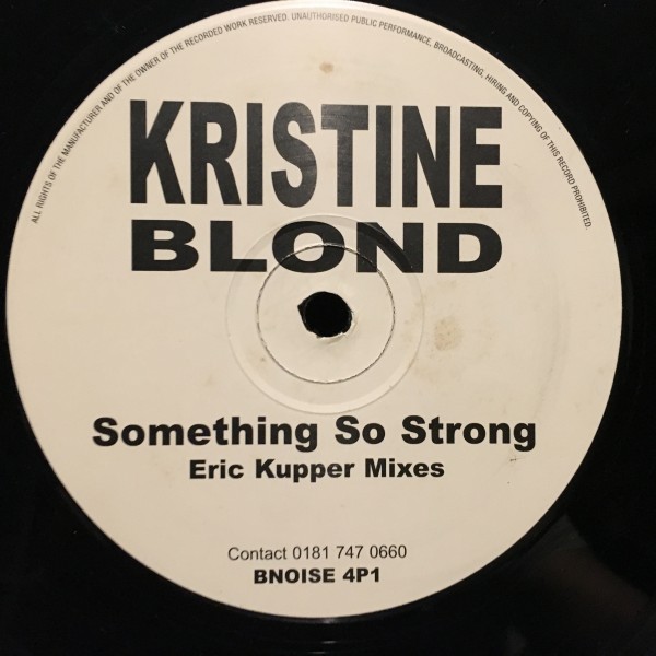 Kristine Blond / Something So Strong (Eric Kupper Mixes)_画像1