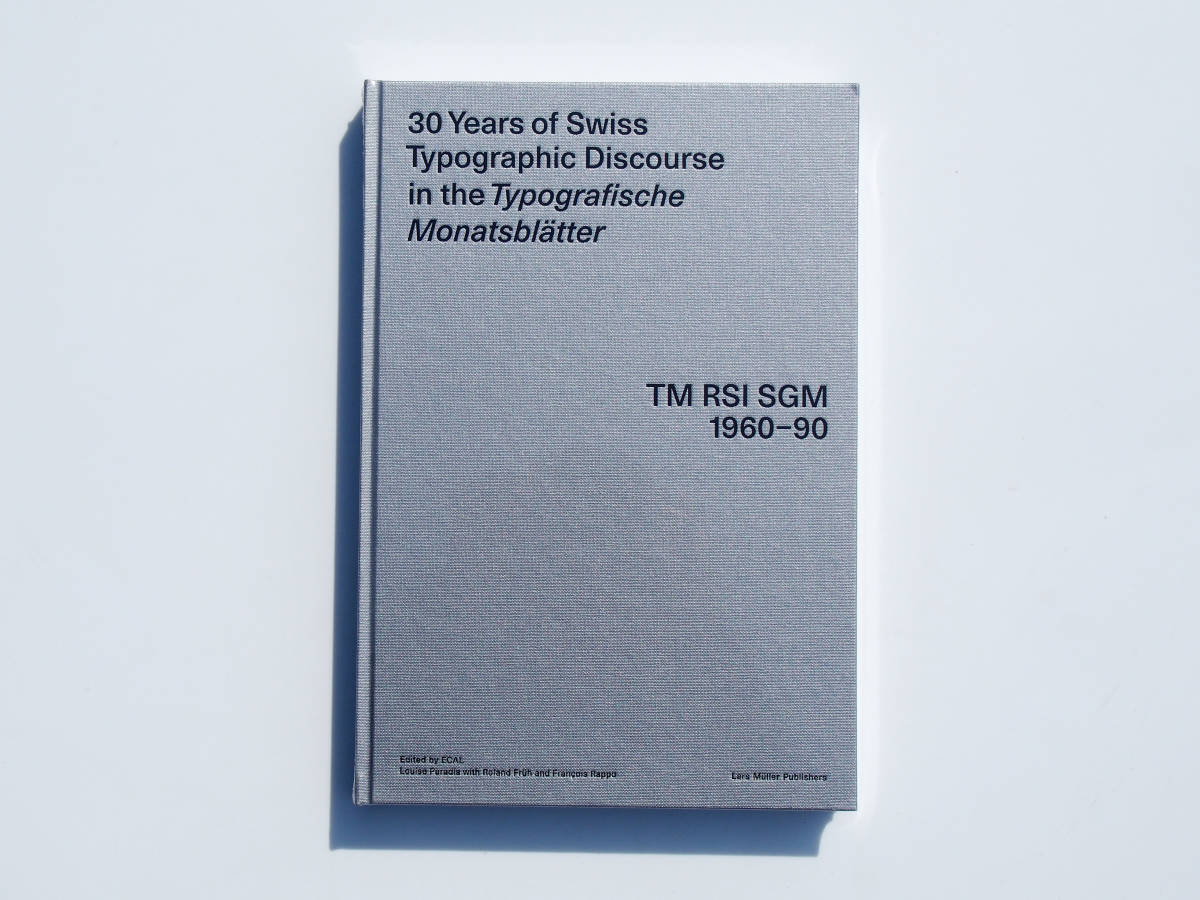 送料込み 30 Years of Swiss Typographic Discourse in the Typografische Monatsbltter: TM RSI SGM 1960 90