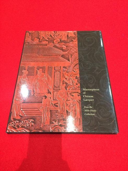 Rarebookkyoto　Q37　Masterpieces of Chinese Lacquer from the Mike Healy Collection　Honolulu Academy of Arts