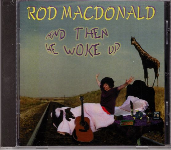 ROD MACDONALD AND THEN HE WOKE UP_画像1