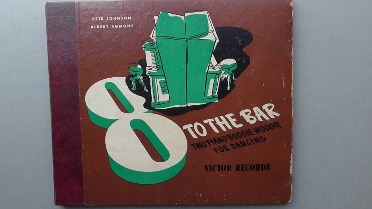 Johnson & Ammons 78rpm Victor Records Album Set #P-69 “Eight To The Bar” 海外 即決