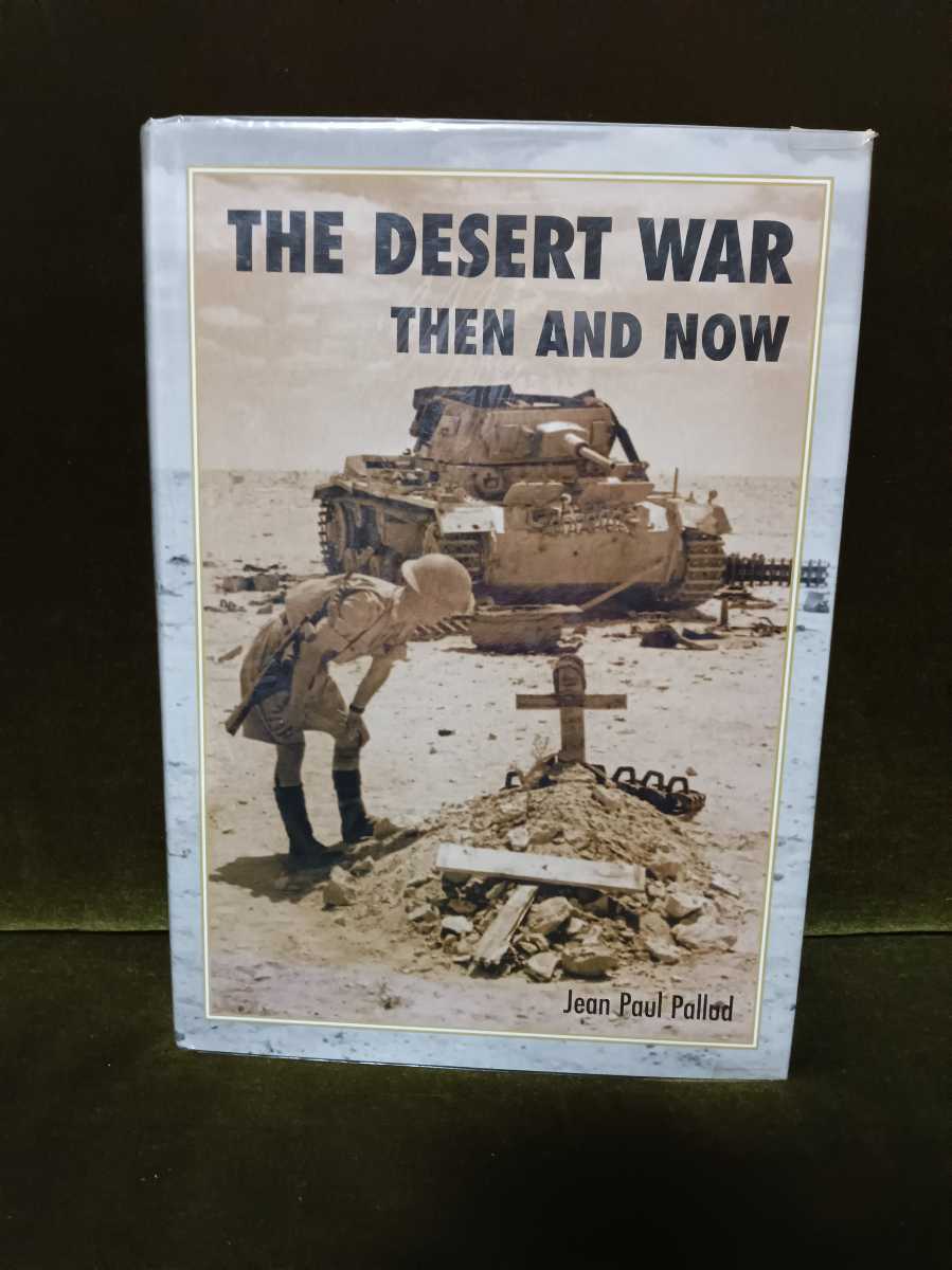 【ふるさと割】 Jean Paul PalludThe Desert War: Then and Now ミリタリー 戦車 戦記、ミリタリー