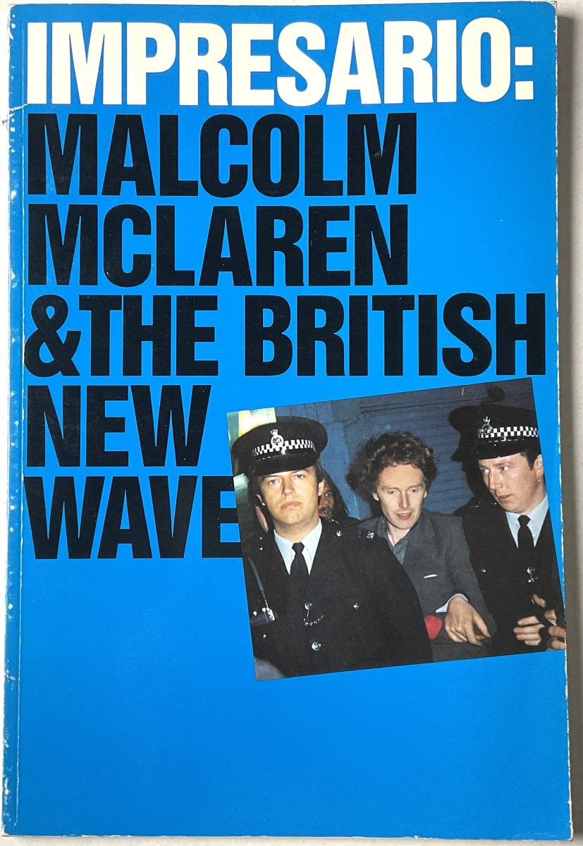 マルコム マクラーレン MALCOLM MCLAREN & THE BRITISH NEW WAVE Impresario 入手困難 レア古書 SEX PISTOLS LET IT ROCK WORLDS END PUNK_画像1